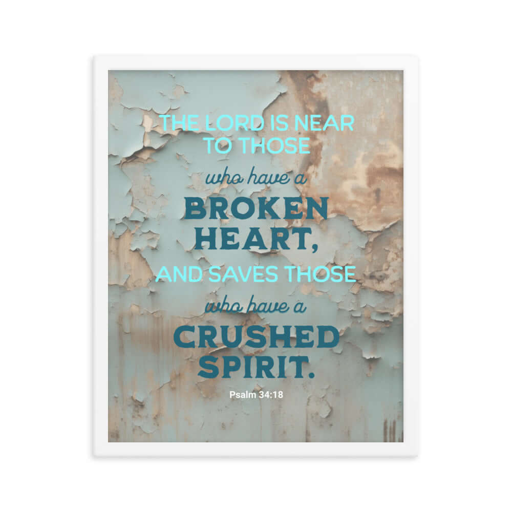 Psalm 34:18 Bible Verse, The LORD is Near Enhanced Matte Paper Framed Poster Wall Art White 16″×20″