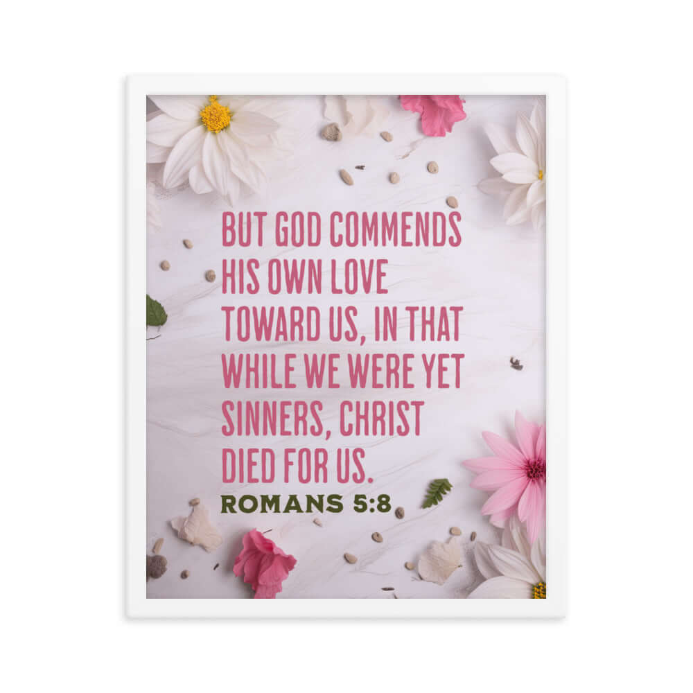 Romans 5:8 Bible Verse, Christ Died for Us Enhanced Matte Paper Framed Poster Wall Art White 16″×20″