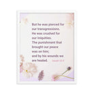Isaiah 53:5 Bible Verse, by his wounds Enhanced Matte Paper Framed Poster Wall Art White 16″×20″