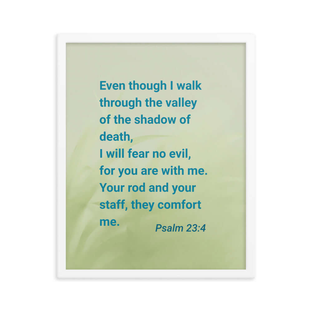 Psalm 23:4 Bible Verse, fear no evil Enhanced Matte Paper Framed Poster Wall Art White 16″×20″