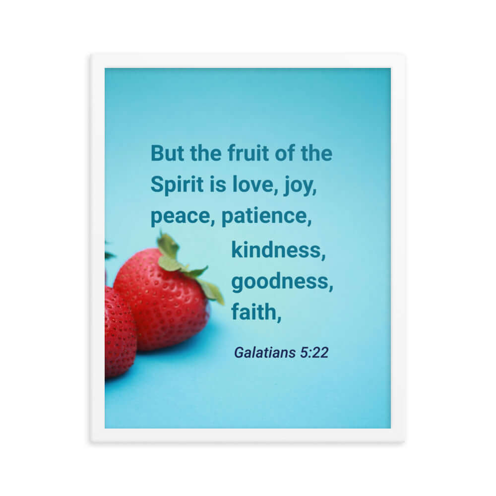 Galatians 5:22 Bible Verse, fruit of the Spirit Enhanced Matte Paper Framed Poster Wall Art White 16″×20″