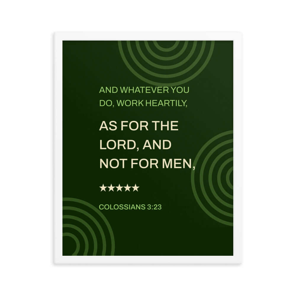 Colossians 3:23 Bible Verse, not for men Enhanced Matte Paper Framed Poster Wall Art White 16″×20″