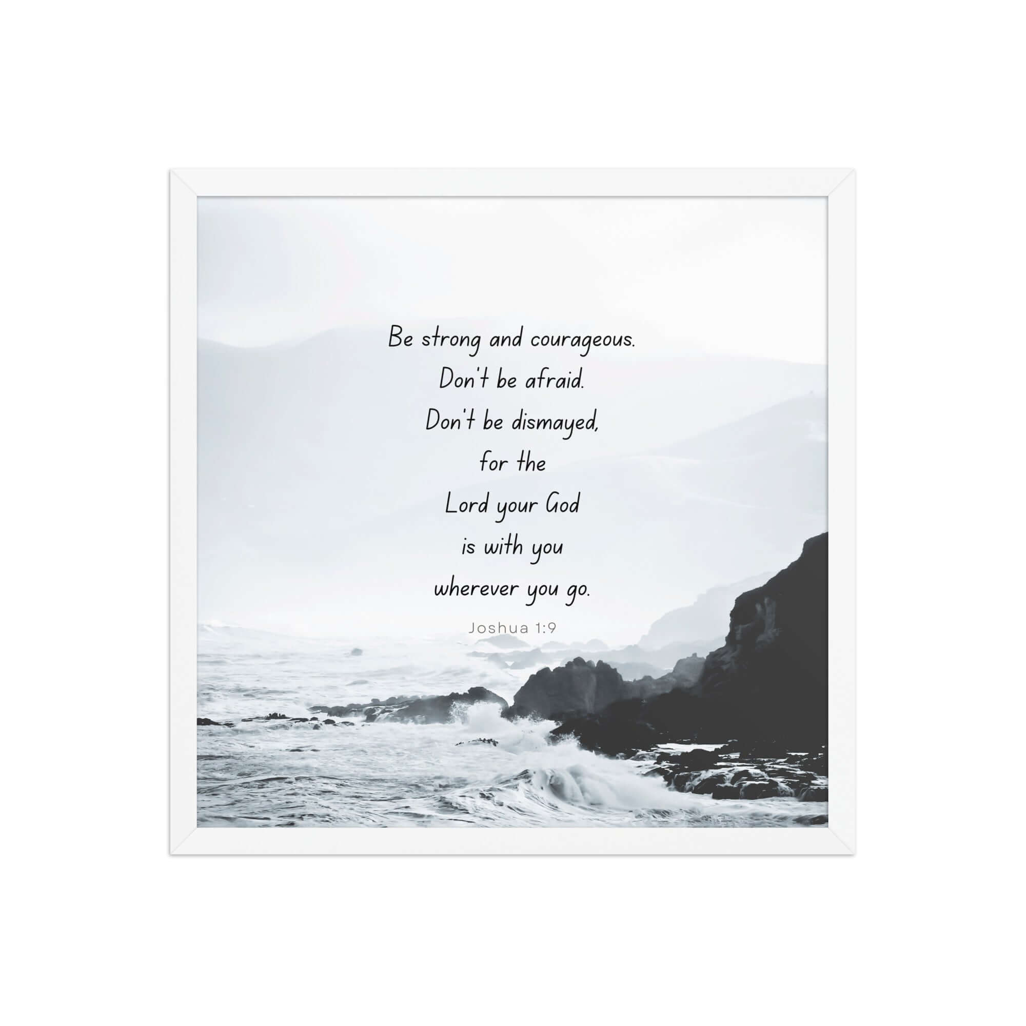 Joshua 1:9 Bible Verse, Do not be afraid Enhanced Matte Paper Framed Poster Wall Art White 18″×18″