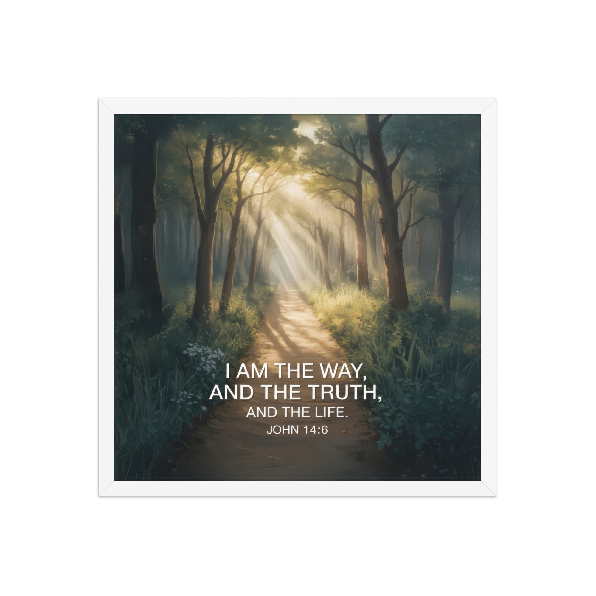 John 14:6 Bible Verse I Am Enhanced Matte Paper Framed Poster White 18″×18″