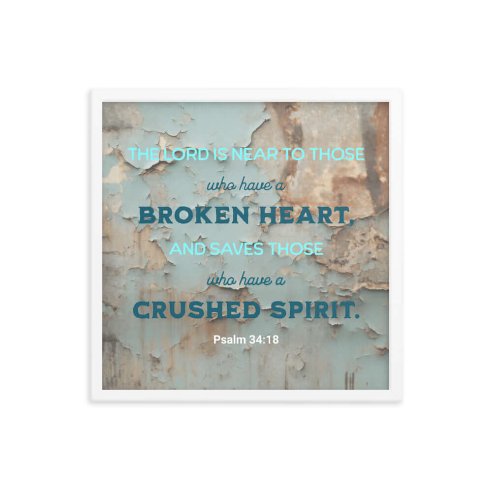 Psalm 34:18 Bible Verse, The LORD is Near Enhanced Matte Paper Framed Poster Wall Art White 18″×18″