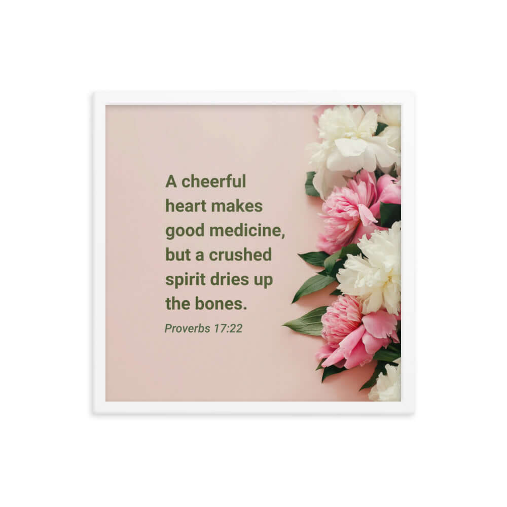 Proverbs 17:22 Bible Verse, good medicine Enhanced Matte Paper Framed Poster Wall Art White 18″×18″