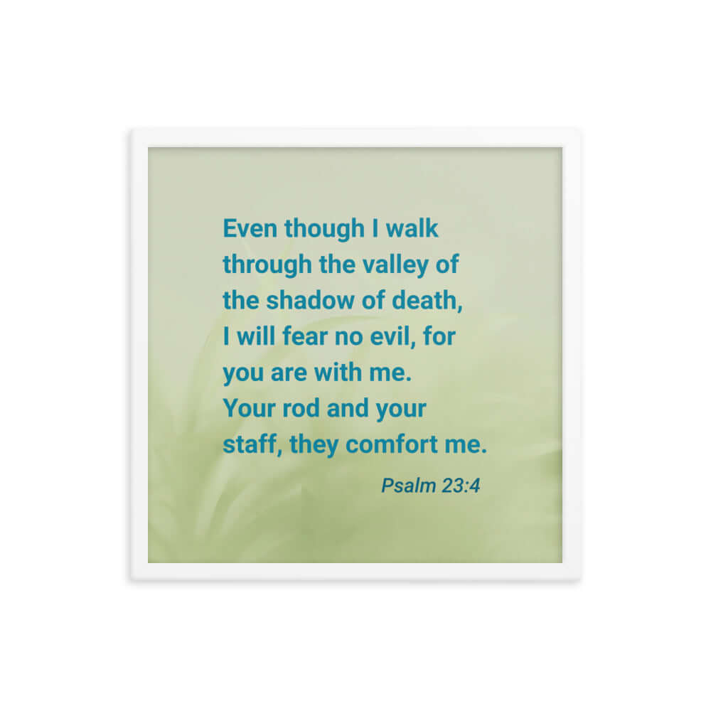 Psalm 23:4 Bible Verse, fear no evil Enhanced Matte Paper Framed Poster Wall Art White 18″×18″