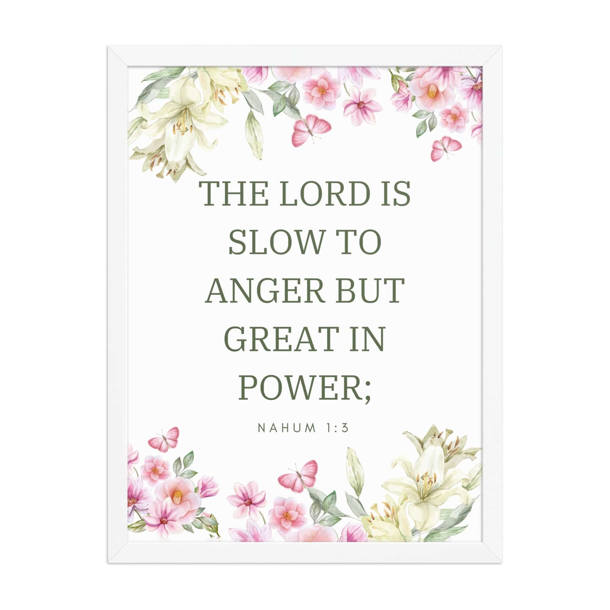 Nahum 1:3 Bible Verse, slow to anger Enhanced Matte Paper Framed Poster Wall Art White 18″×24″