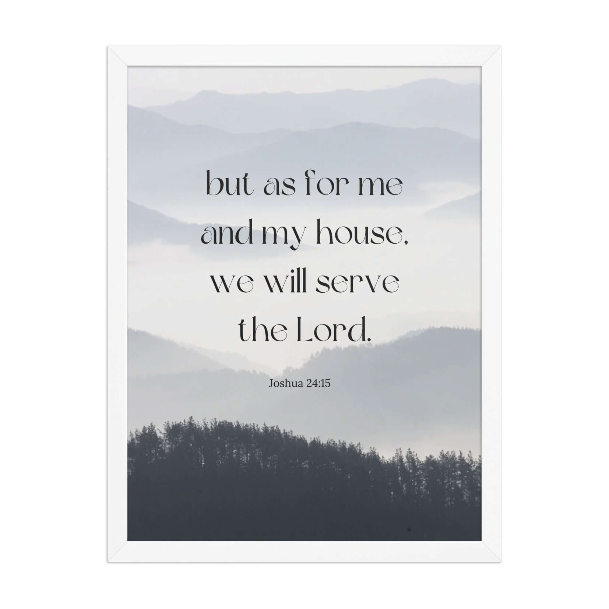 Joshua 24:15 Bible Verse, whom you Enhanced Matte Paper Framed Poster Wall Art White 18″×24″