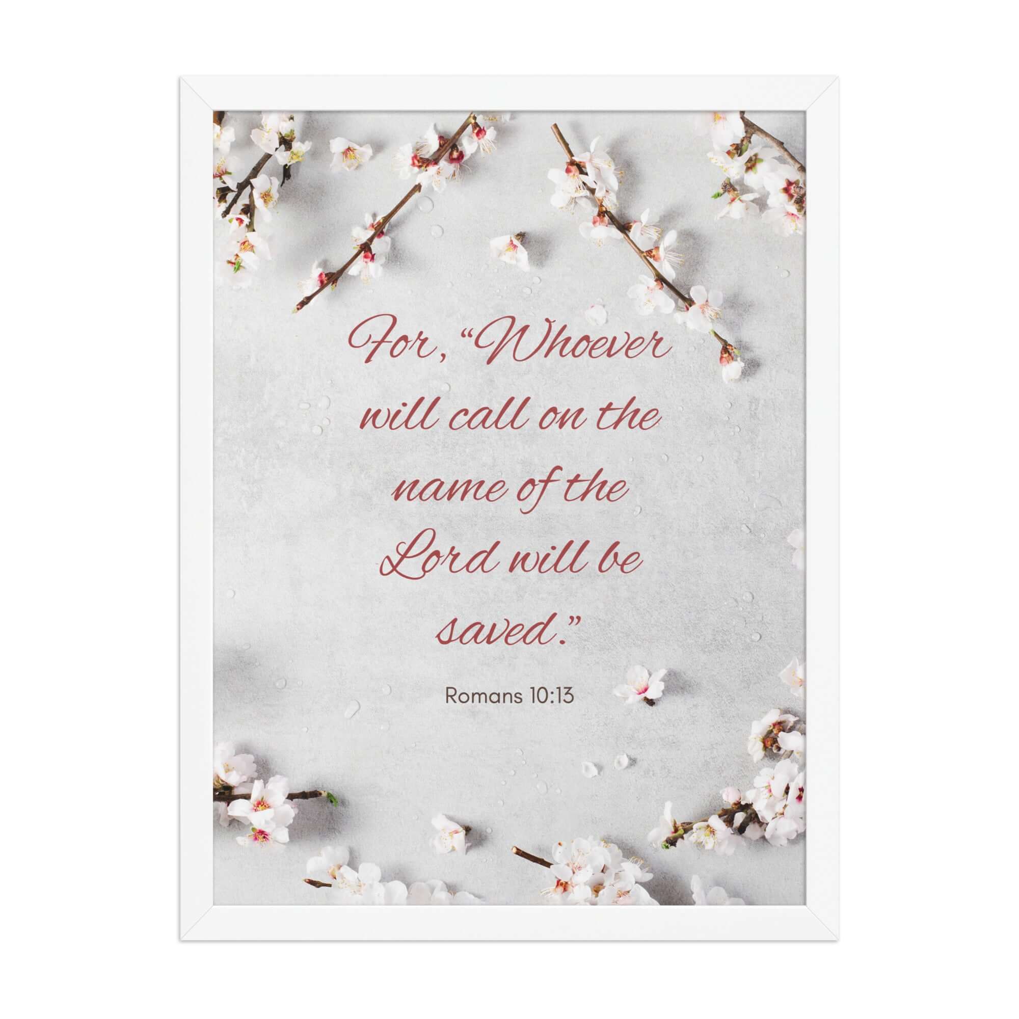 Romans 10:13 Bible Verse, the Lord Enhanced Matte Paper Framed Poster Wall Art White 18″×24″