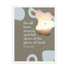 Romans 3:23 Bible Verse, the glory Enhanced Matte Paper Framed Poster Wall Art White 18″×24″