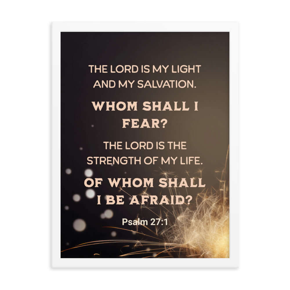 Psalm 27:1 Bible Verse, The LORD is My Light Enhanced Matte Paper Framed Poster Wall Art White 18″×24″