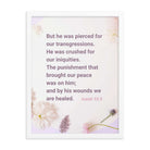 Isaiah 53:5 Bible Verse, by his wounds Enhanced Matte Paper Framed Poster Wall Art White 18″×24″