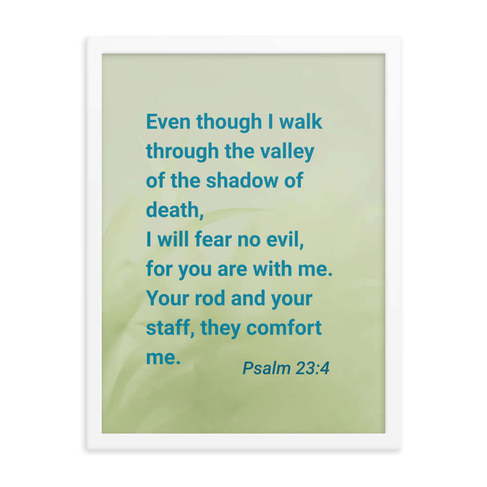 Psalm 23:4 Bible Verse, fear no evil Enhanced Matte Paper Framed Poster Wall Art White 18″×24″