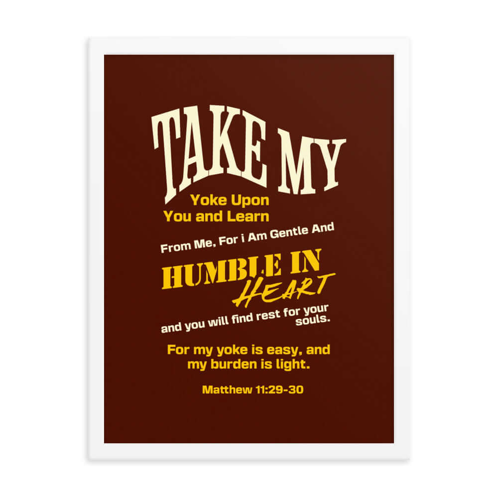 Matthew 11:29-30 Bible Verse, learn from me Enhanced Matte Paper Framed Poster Wall Art White 18″×24″