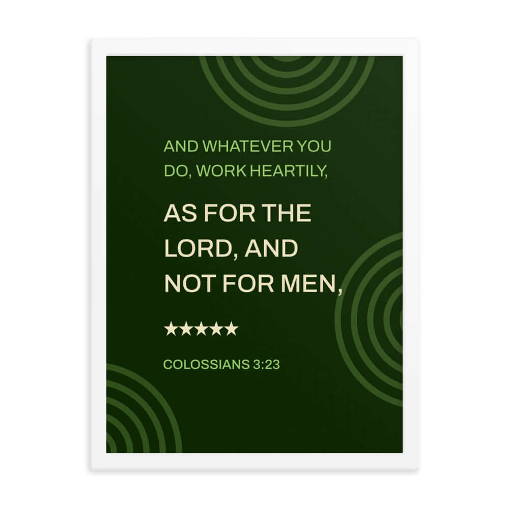 Colossians 3:23 Bible Verse, not for men Enhanced Matte Paper Framed Poster Wall Art White 18″×24″