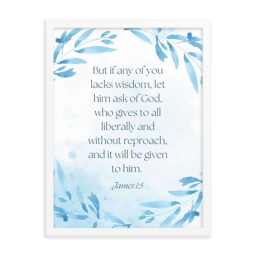 James 1:5 Bible Verse, lacks wisdom Enhanced Matte Paper Framed Poster Wall Art White 18″×24″