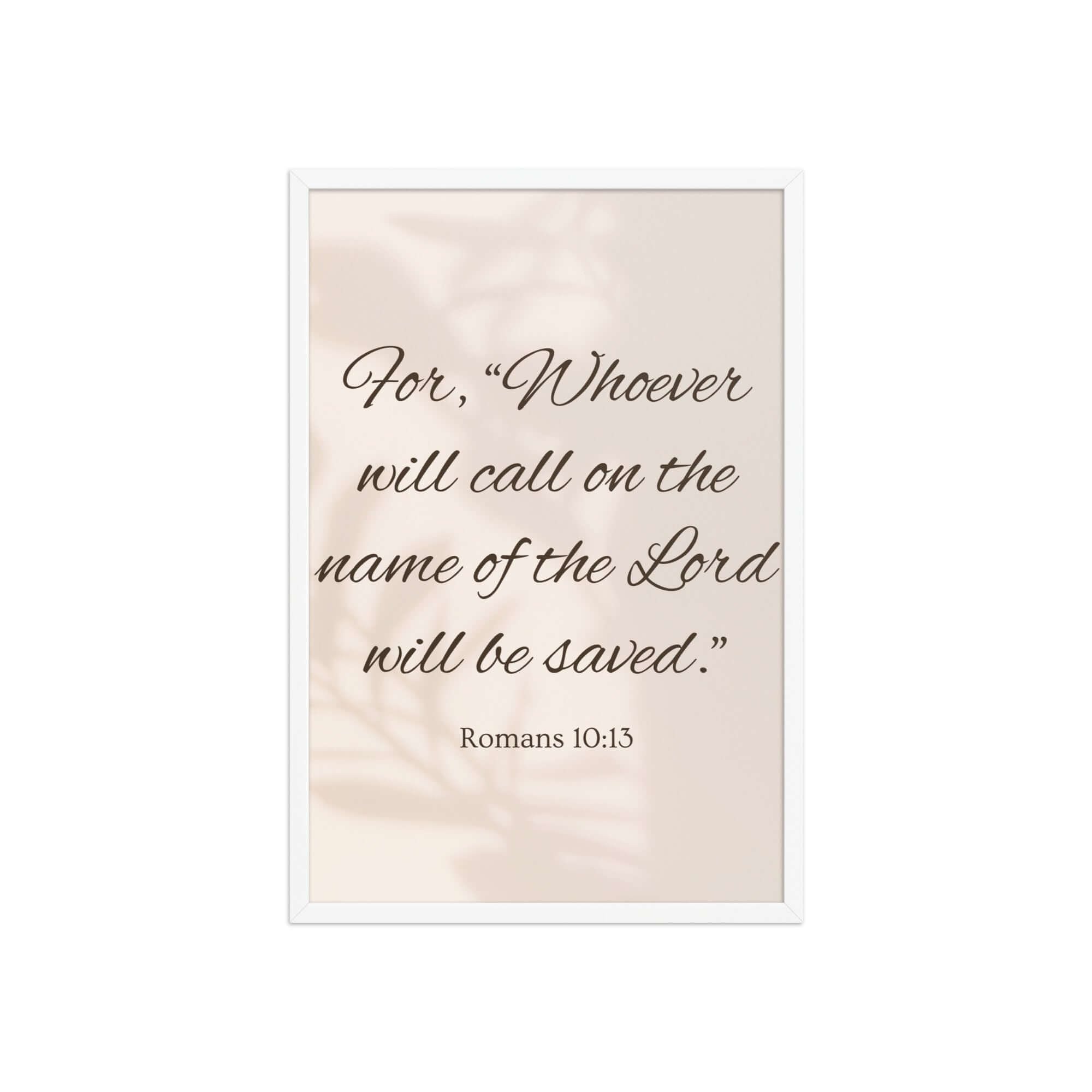 Romans 10:13 Bible Verse, Whoever Enhanced Matte Paper Framed Poster Wall Art