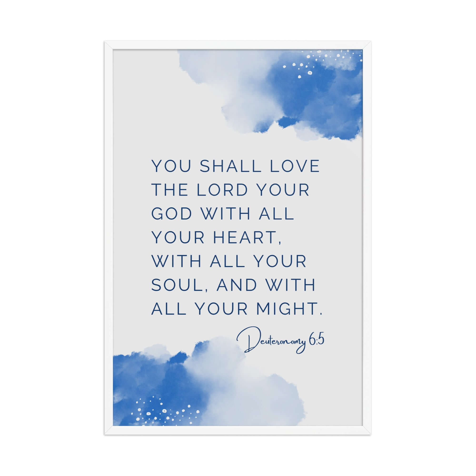 Deuteronomy 6:5 Bible Verse, your God Enhanced Matte Paper Framed Poster Wall Art White 24″×36″