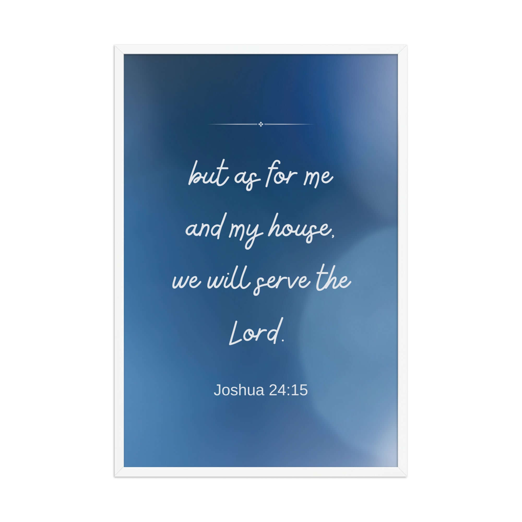 Joshua 24:15 Bible Verse, choose today Enhanced Matte Paper Framed Poster Wall Art White 24″×36″
