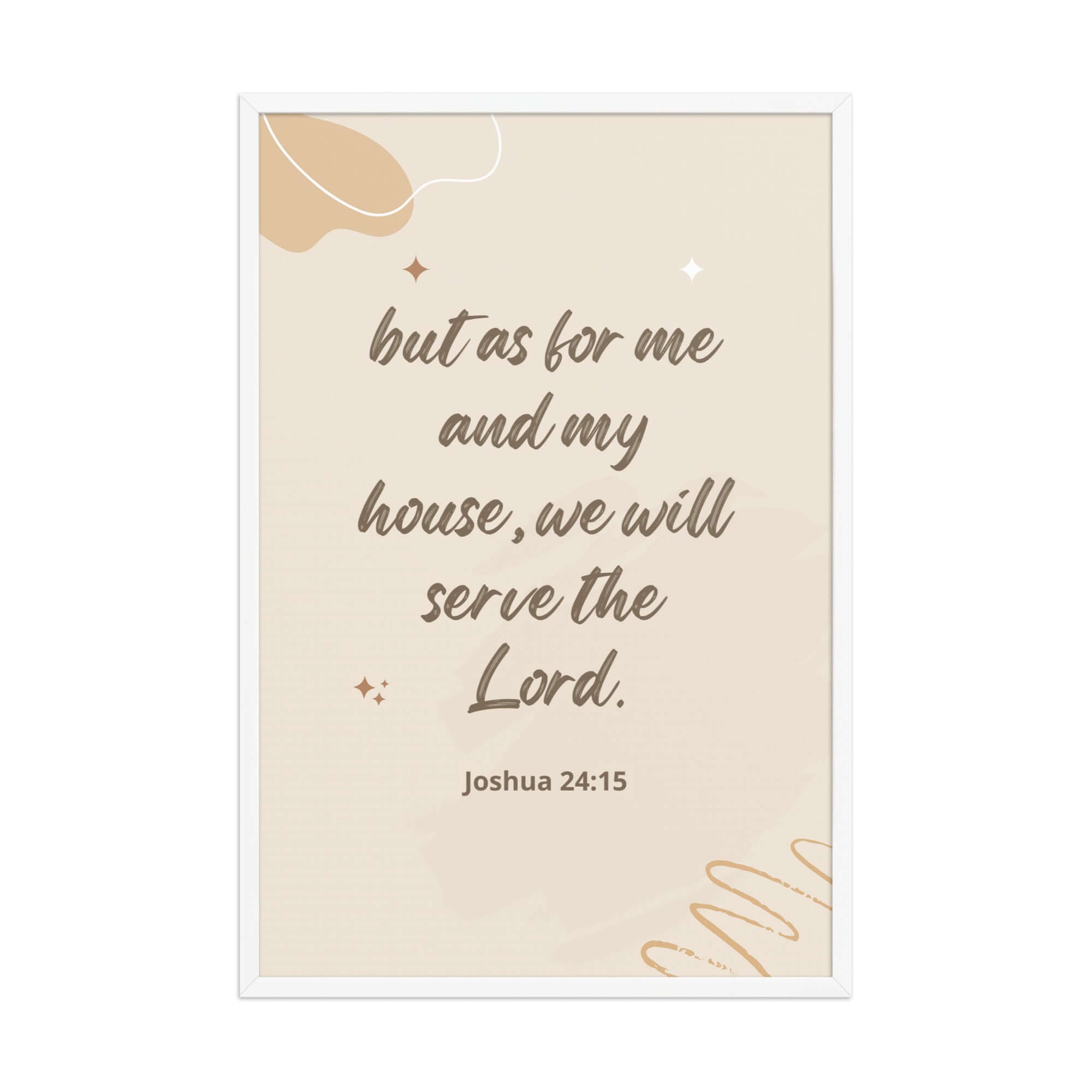 Joshua 24:15 Bible Verse, will serve Enhanced Matte Paper Framed Poster Wall Art White 24″×36″