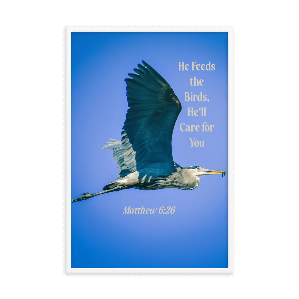 Matthew 6:26 Graceful Heron, He'll Care for You Enhanced Matte Paper Framed Poster Wall Art White 24″×36″