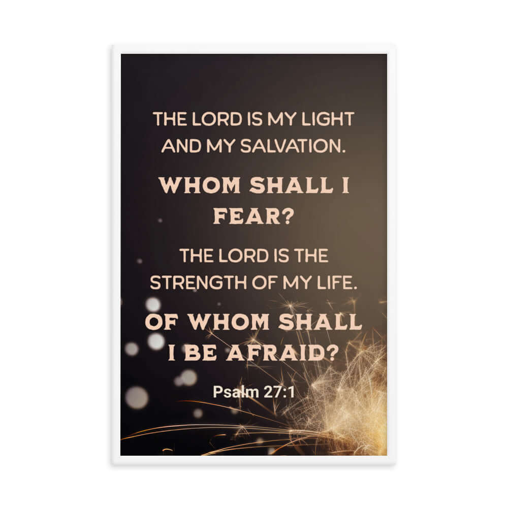 Psalm 27:1 Bible Verse, The LORD is My Light Enhanced Matte Paper Framed Poster Wall Art White 24″×36″