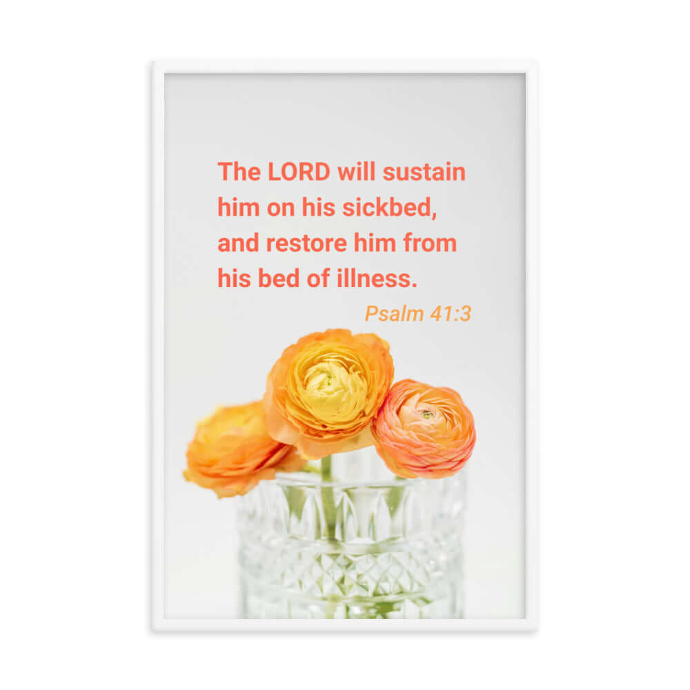Psalm 41:3 Bible Verse, LORD will sustain Enhanced Matte Paper Framed Poster Wall Art White 24″×36″