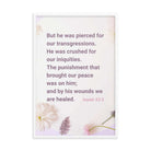 Isaiah 53:5 Bible Verse, by his wounds Enhanced Matte Paper Framed Poster Wall Art White 24″×36″