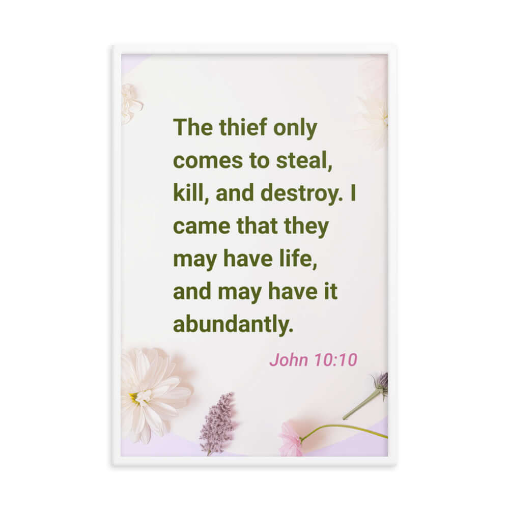 John 10:10 Bible Verse, Abundant Life Enhanced Matte Paper Framed Poster Wall Art White 24″×36″