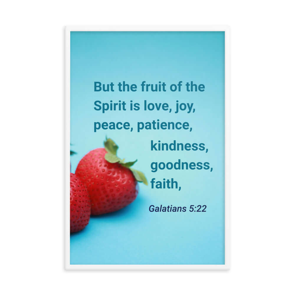 Galatians 5:22 Bible Verse, fruit of the Spirit Enhanced Matte Paper Framed Poster Wall Art White 24″×36″