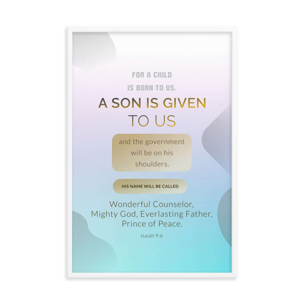 Isaiah 9:6 Bible Verse, Wonderful Counselor Enhanced Matte Paper Framed Poster Wall Art White 24″×36″