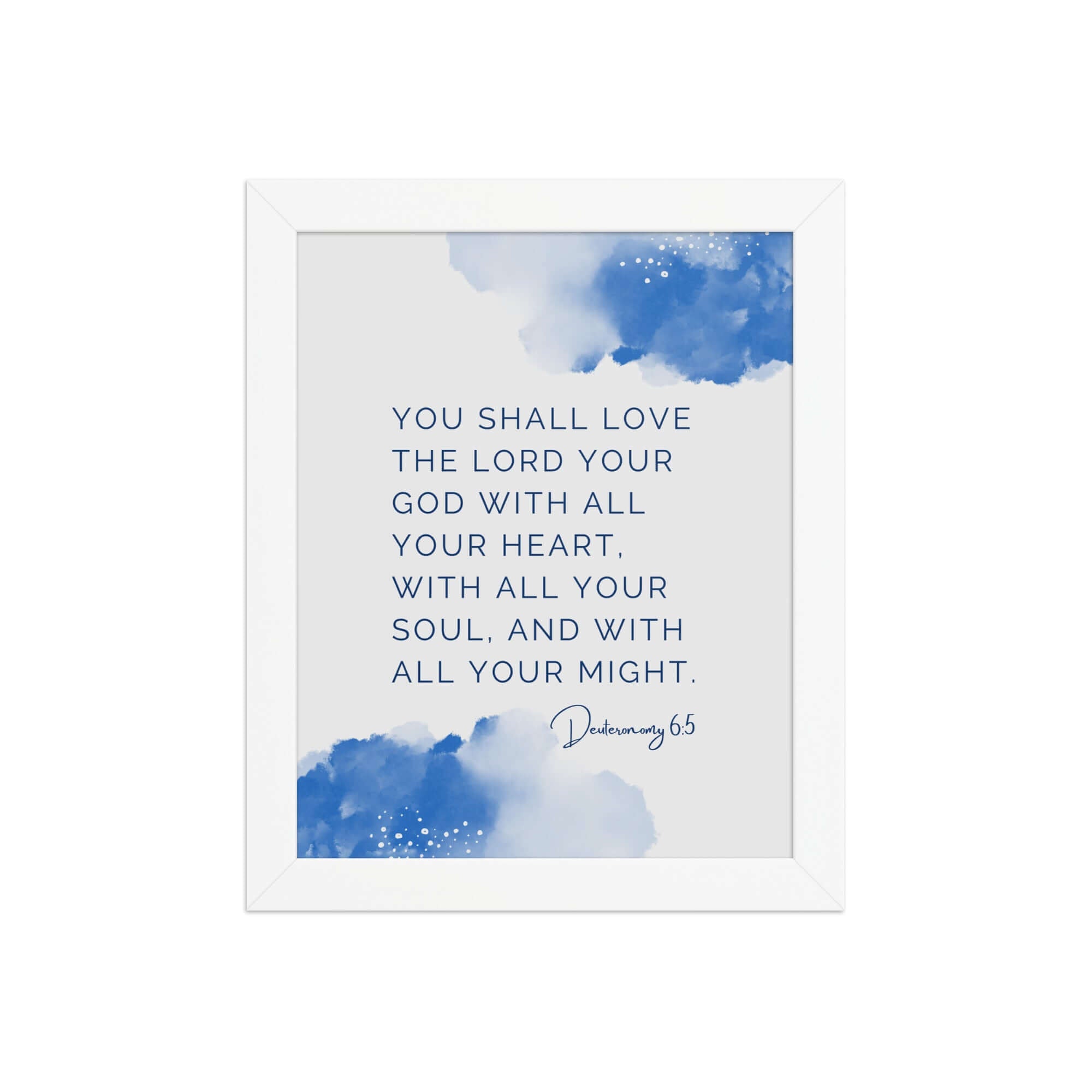 Deuteronomy 6:5 Bible Verse, your God Enhanced Matte Paper Framed Poster Wall Art White 8″×10″