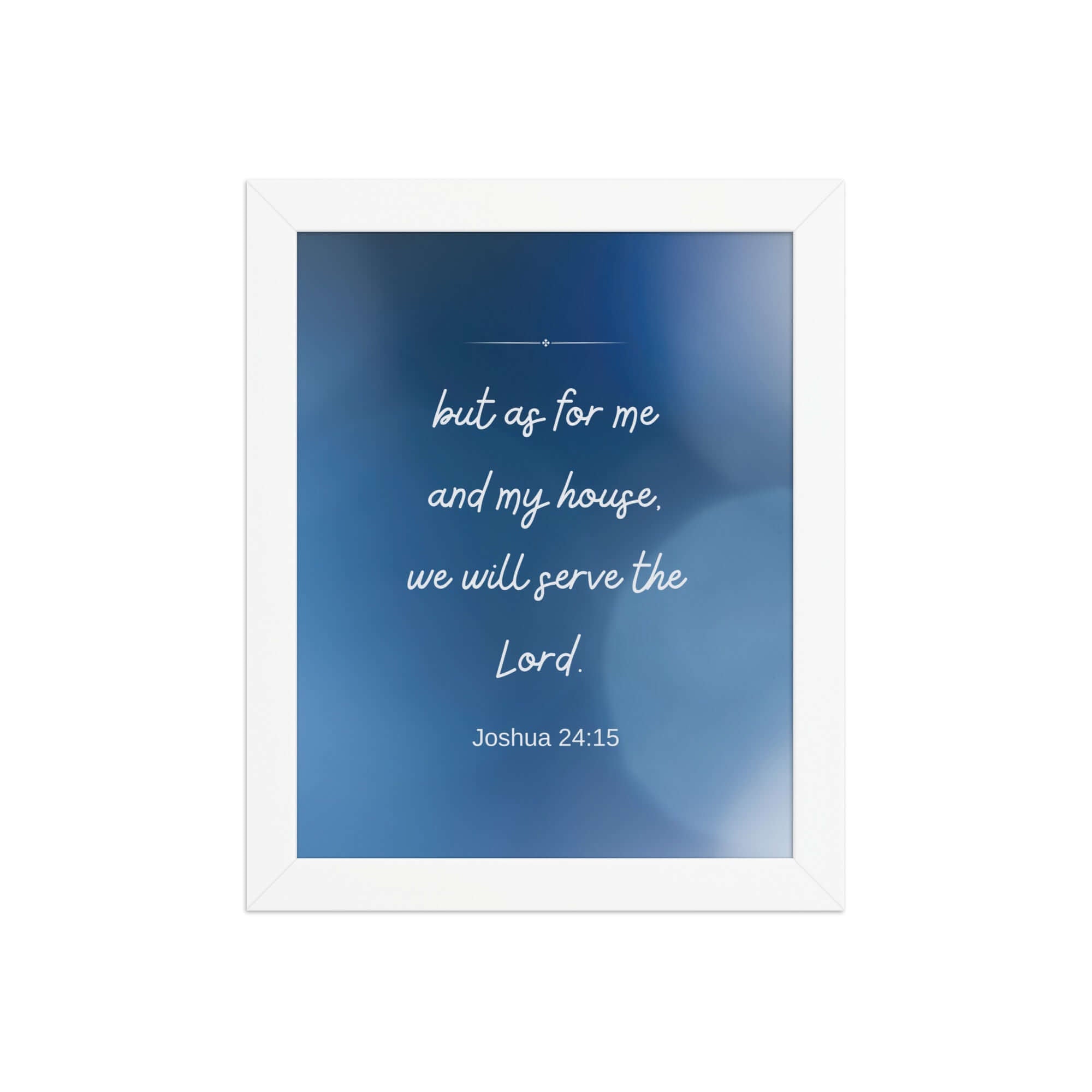 Joshua 24:15 Bible Verse, choose today Enhanced Matte Paper Framed Poster Wall Art White 8″×10″