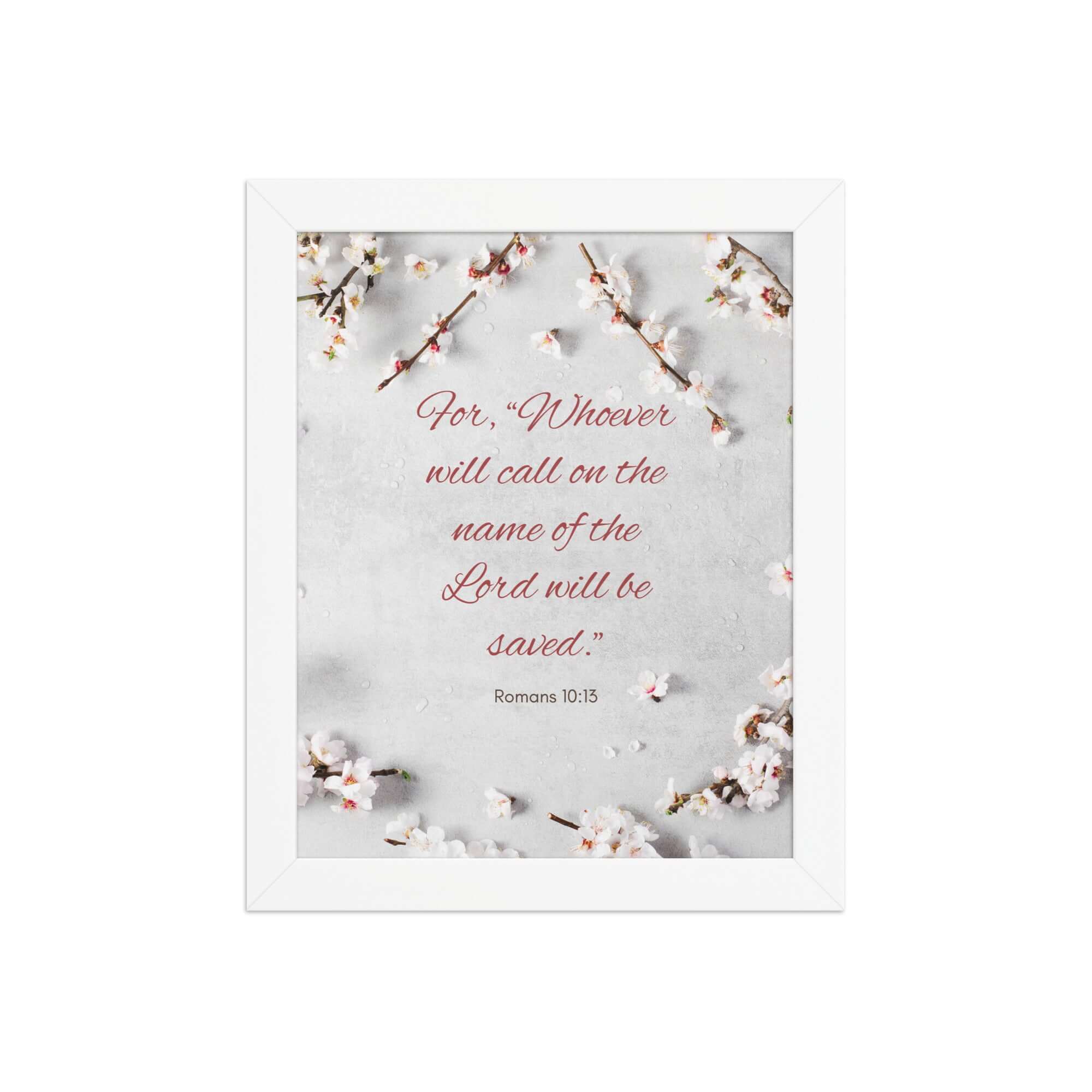 Romans 10:13 Bible Verse, the Lord Enhanced Matte Paper Framed Poster Wall Art White 8″×10″