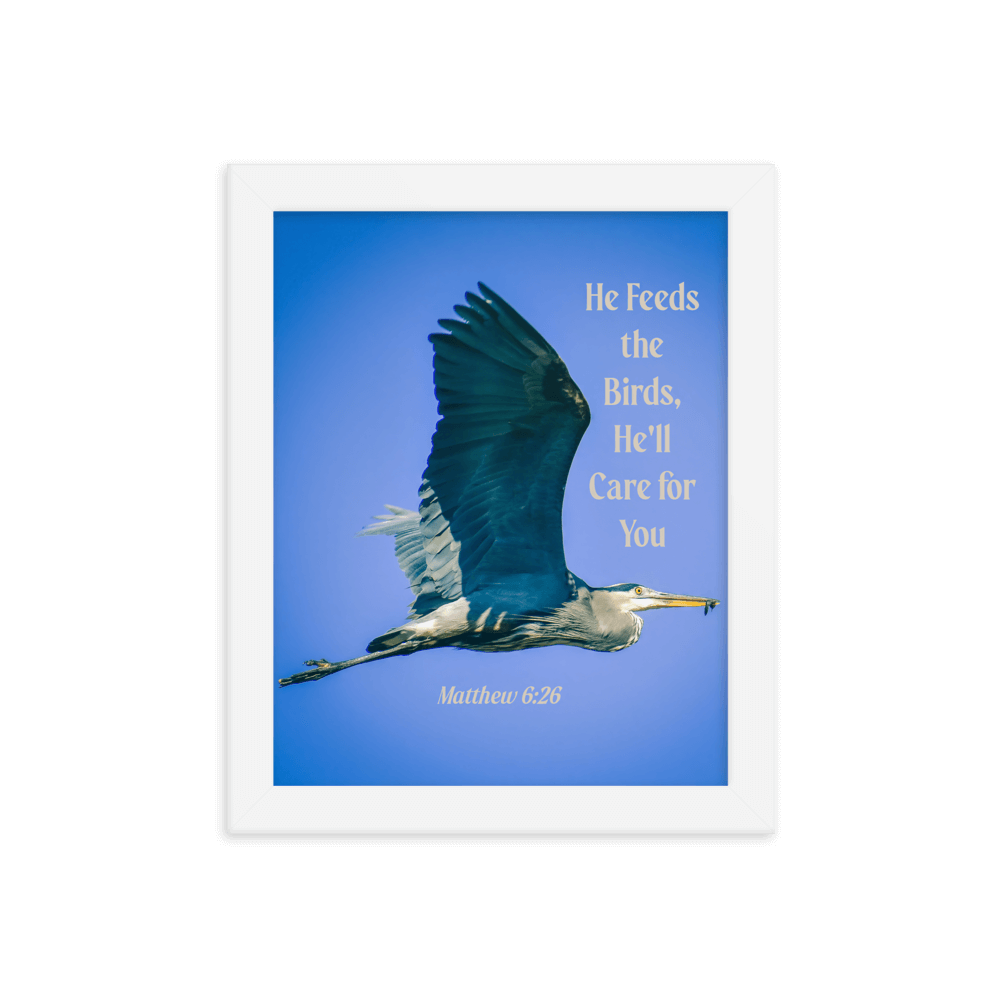 Matthew 6:26 Graceful Heron, He'll Care for You Enhanced Matte Paper Framed Poster Wall Art White 8″×10″