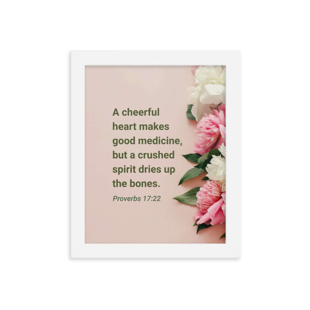Proverbs 17:22 Bible Verse, good medicine Enhanced Matte Paper Framed Poster Wall Art White 8″×10″
