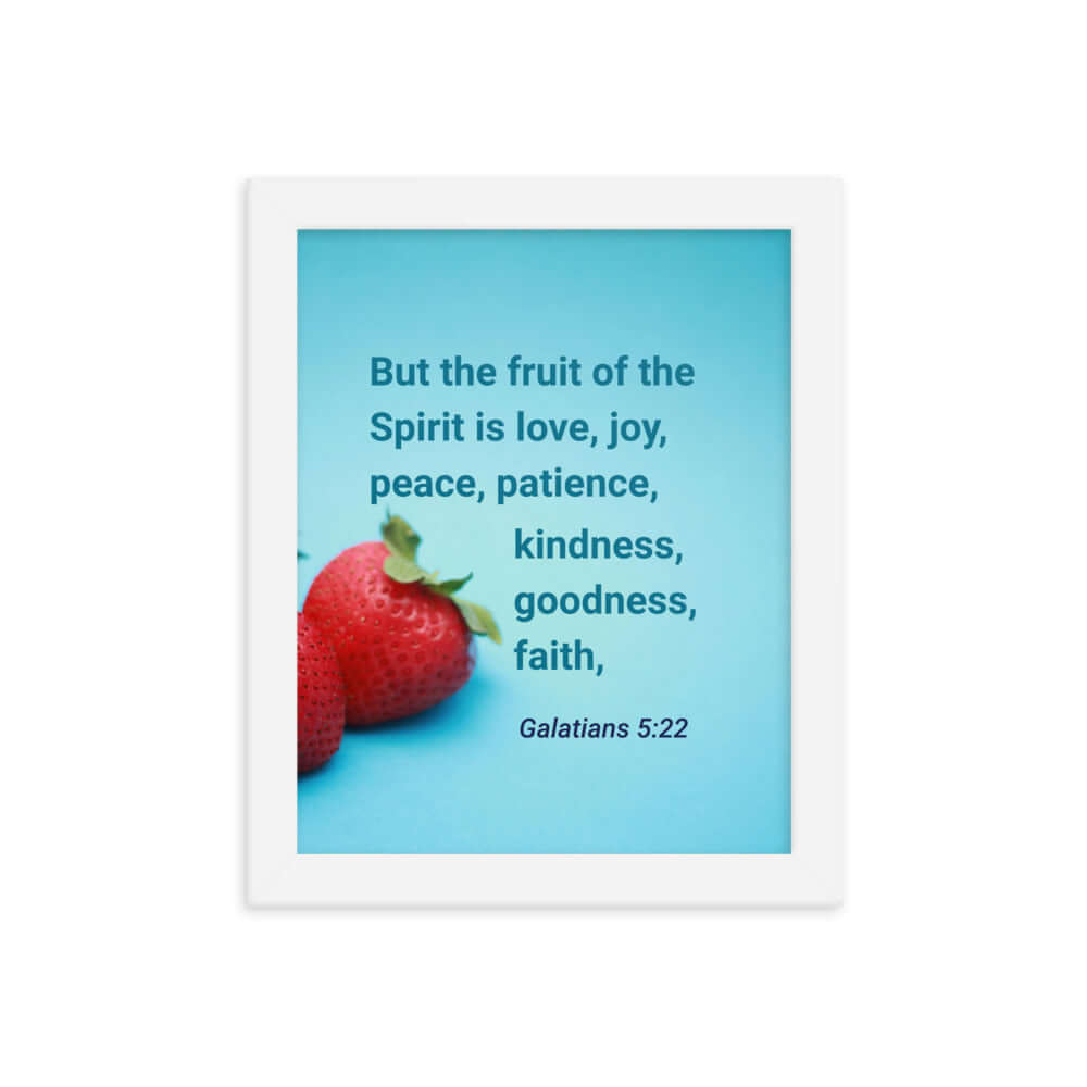 Galatians 5:22 Bible Verse, fruit of the Spirit Enhanced Matte Paper Framed Poster Wall Art White 8″×10″