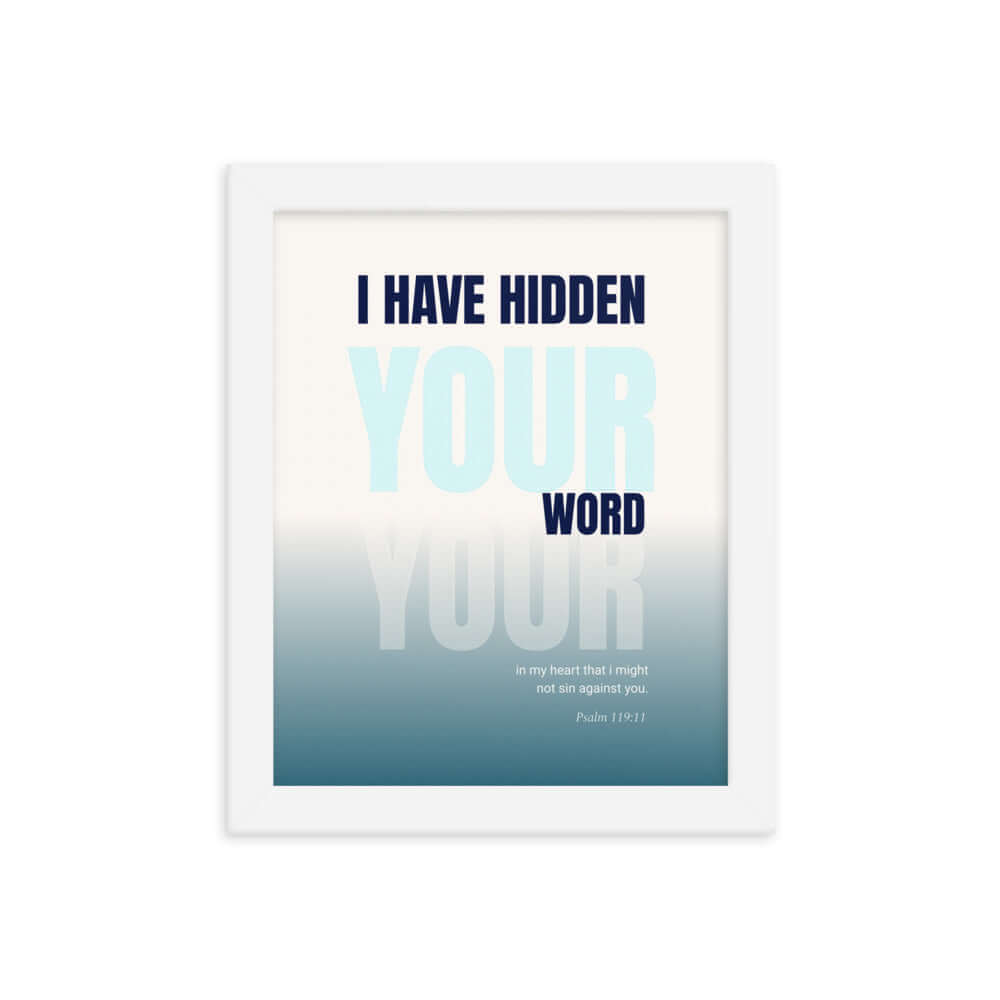 Psalm 119:11 Bible Verse, hidden your word Enhanced Matte Paper Framed Poster Wall Art White 8″×10″