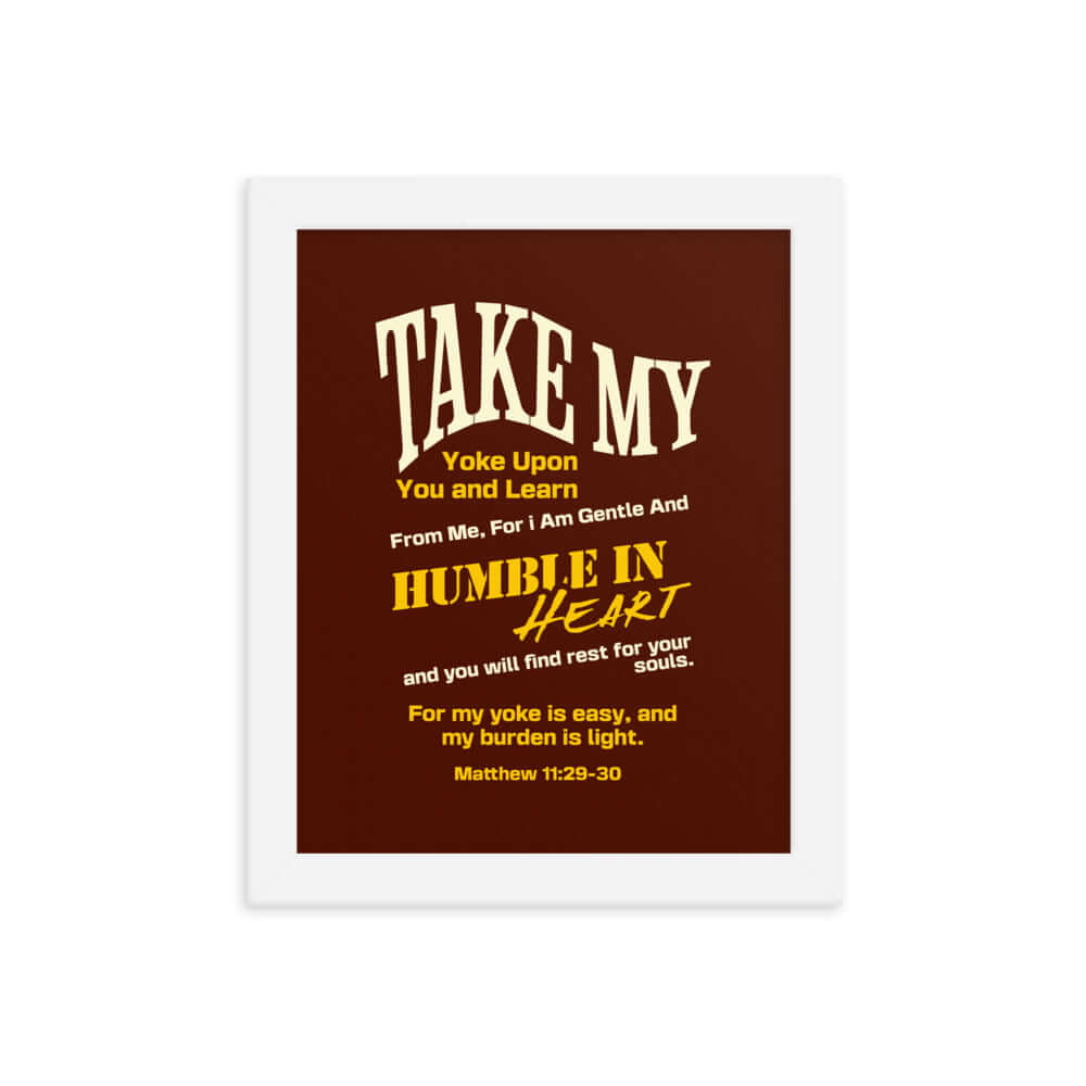 Matthew 11:29-30 Bible Verse, learn from me Enhanced Matte Paper Framed Poster Wall Art White 8″×10″