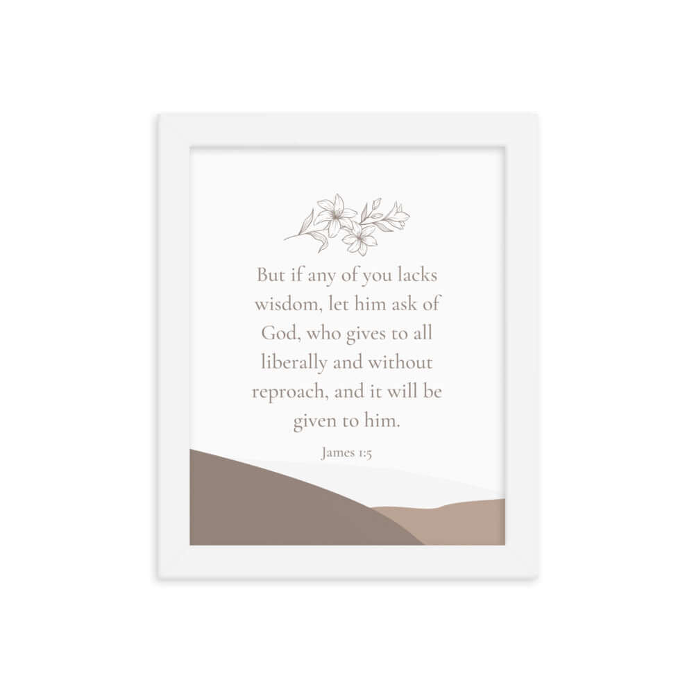 James 1:5 Bible Verse, ask of God Enhanced Matte Paper Framed Poster Wall Art White 8″×10″