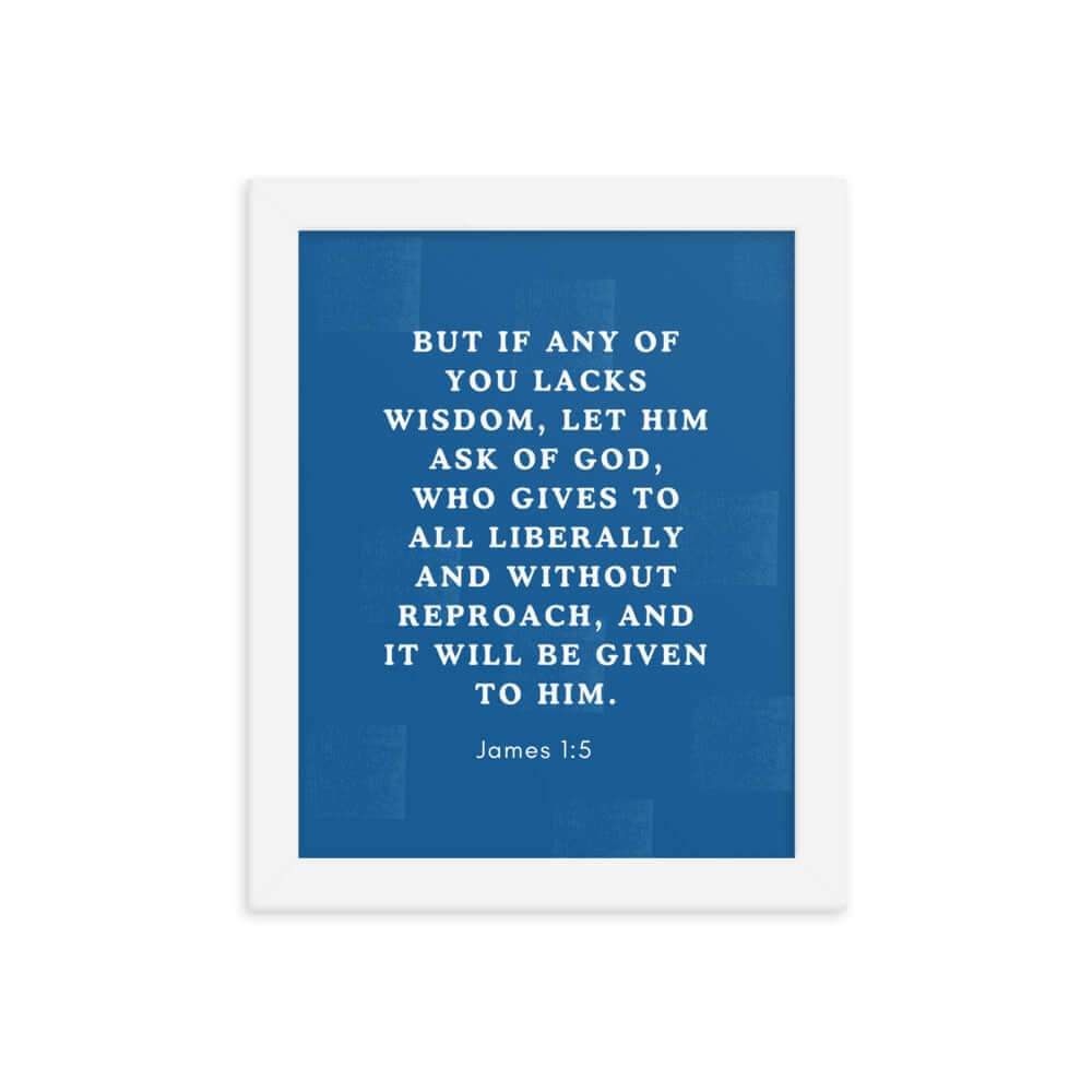 James 1:5 Bible Verse, gives to all Enhanced Matte Paper Framed Poster Wall Art White 8″×10″
