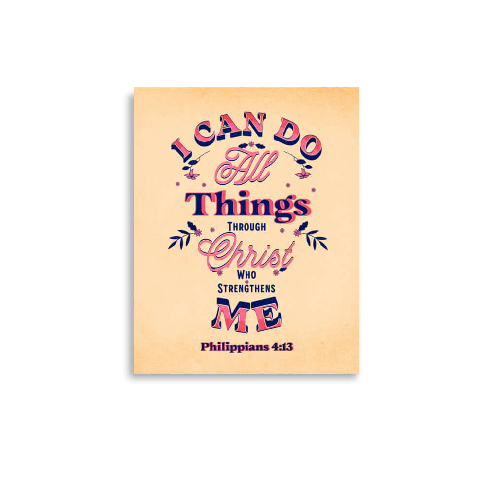 Philippians 4:13 Bible Verse, Christ Strengthens Me Enhanced Matte Paper Poster Wall Art