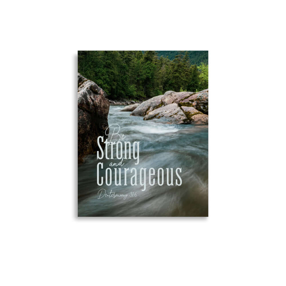 Deuteronomy 31:6 Bible Verse, Be strong and courageous Enhanced Matte Paper Poster Wall Art