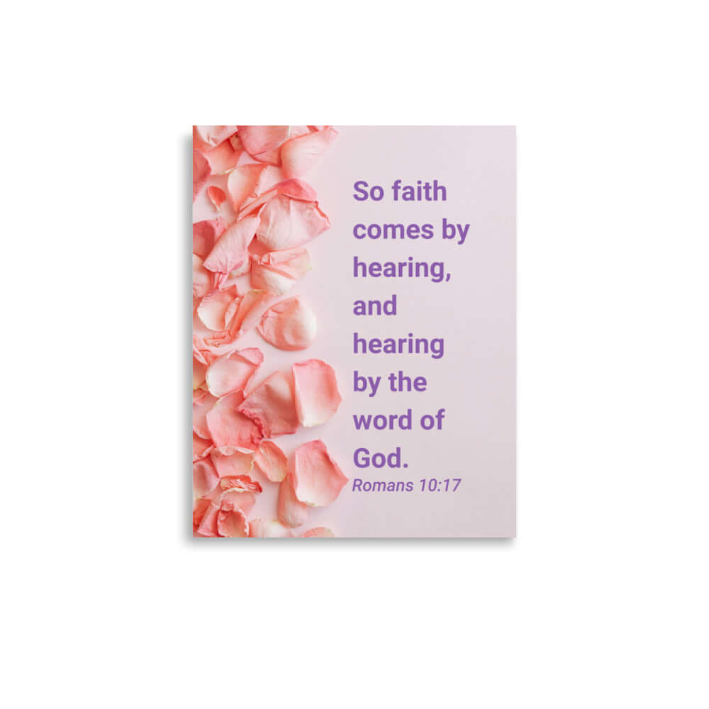 Romans 10:17 Bible Verse, faith comes by Enhanced Matte Paper Poster Wall Art