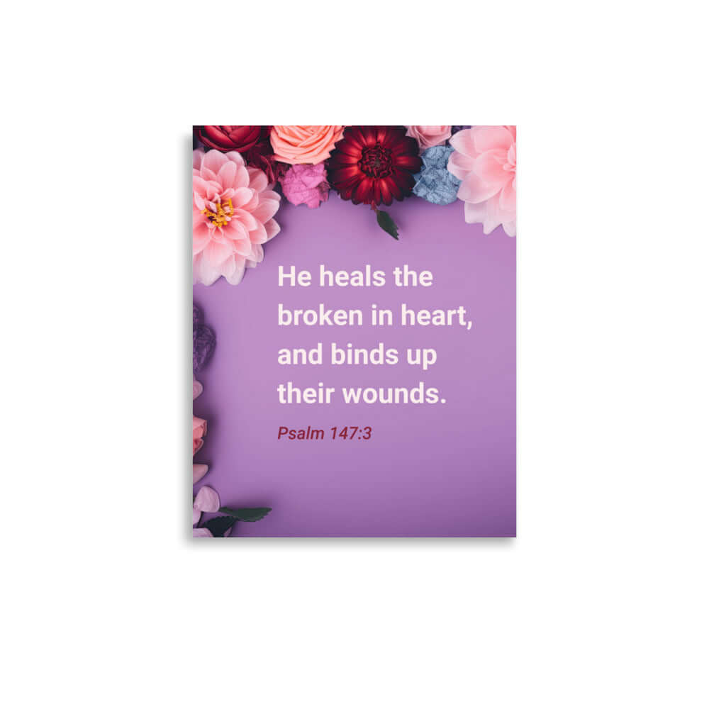 Psalm 147:3 Bible Verse, He heals the broken Enhanced Matte Paper Poster Wall Art