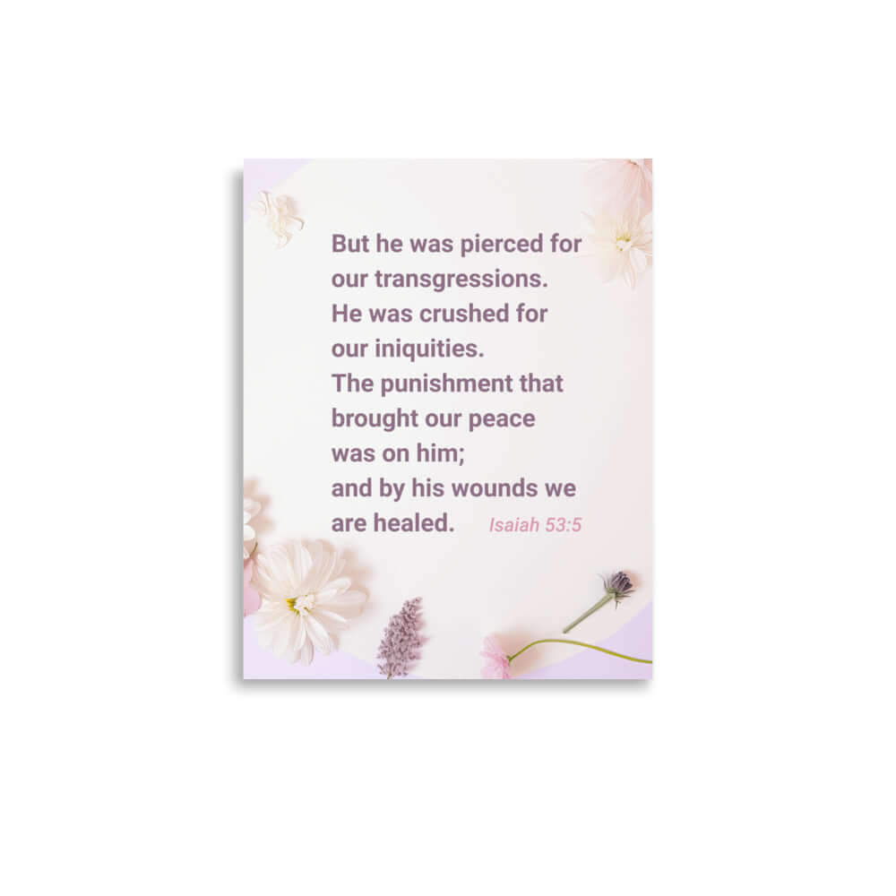Isaiah 53:5 Bible Verse, by his wounds Enhanced Matte Paper Poster Wall Art