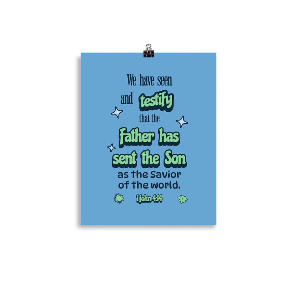 1 John 4:14 Bible Verse, sent the Son Enhanced Matte Paper Poster Wall Art 11″×14″