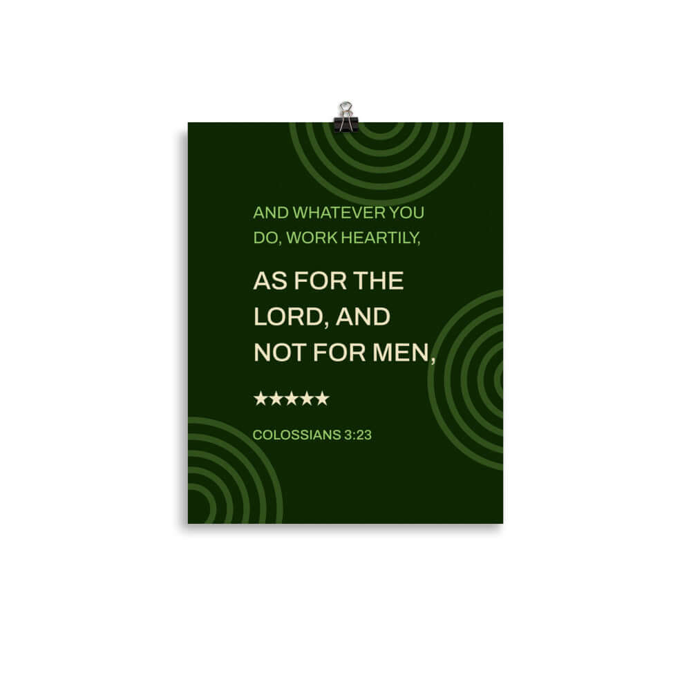 Colossians 3:23 Bible Verse, not for men Enhanced Matte Paper Poster Wall Art 11″×14″