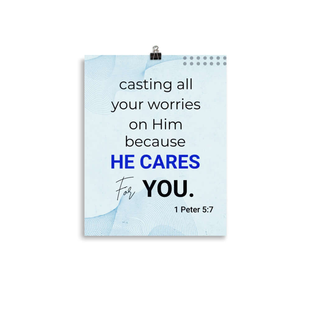 1 Peter 5:7 Bible Verse, casting all your worries on Him Enhanced Matte Paper Poster Wall Art 11″×14″